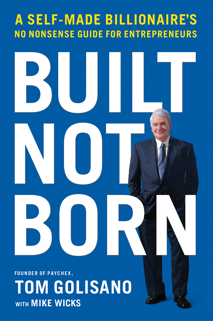 Born Not Built Thomas Golisano